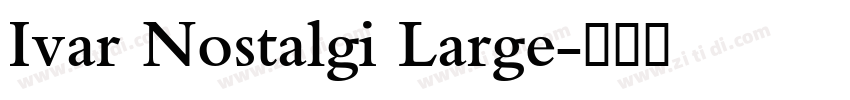 Ivar Nostalgi Large字体转换